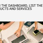 From the dashboard, list the products and services